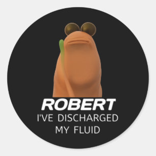 Marcus The Worm Robert I’ve Discharged My Fluid Ga Classic Round Sticker