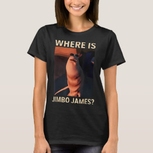 Marcus The Worm Where Is Jimbo James Funny Meme  T-Shirt