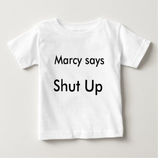 Marcy Says Shut Up shirt