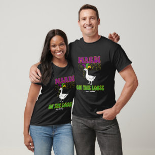 Mardi Goose On The Loose Funny Fat Tuesday Design T-Shirt
