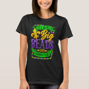 Mardi Gras  2023 I Like Big Beads And I Can Not Li T-Shirt
