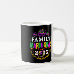 Mardi Gras 2025 Family Matching Make Memories Toge Coffee Mug