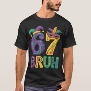 Mardi Gras 67 Bruh Carnival Mask Jester Hat Number T-Shirt