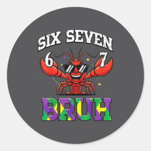 Mardi Gras 67 Bruh Crawfish Six Seven 6 7 Boys Kid Classic Round Sticker