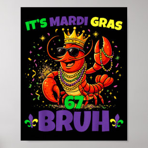 Mardi gras 67 bruh crayfish six seven meme crawfis poster