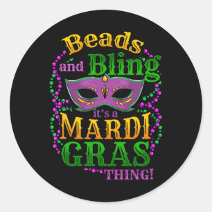 Mardi Gras Beads And Bling It's A Mardi Gras Thing Classic Round Sticker