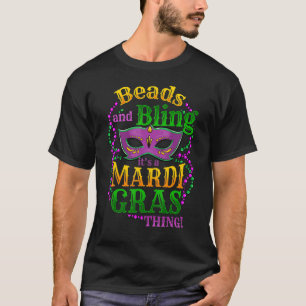 Mardi Gras Beads And Bling It's A Mardi Gras Thing T-Shirt