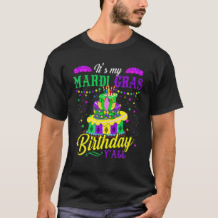 Mardi Gras Birthday Mardi Gras Birthday Y'all T-Shirt
