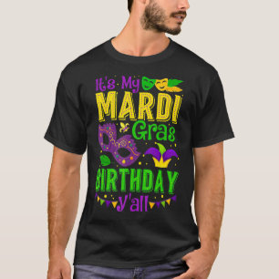 Mardi Gras Birthday Shirt It's My Mardi Gras Birth