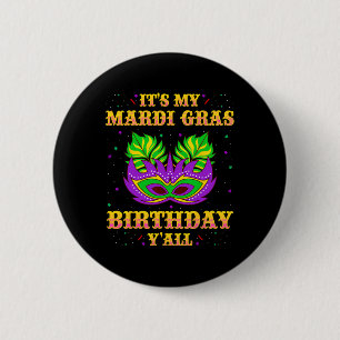 Mardi Gras Birthday Shirt It's My Mardi Gras Birth 6 Cm Round Badge