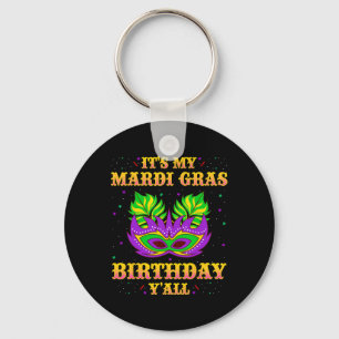 Mardi Gras Birthday Shirt It's My Mardi Gras Birth Key Ring