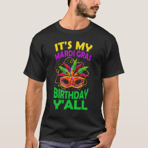 Mardi Gras Birthday Tee It's My Mardi Gras Birthda