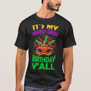 Mardi Gras Birthday Tee It's My Mardi Gras Birthda