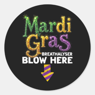 Mardi Gras Breathalyser Blow Here Funny Adult Men  Classic Round Sticker