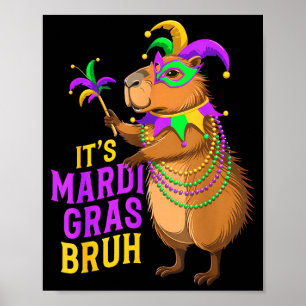 Mardi Gras Bruh Funny Capybara Festival Poster