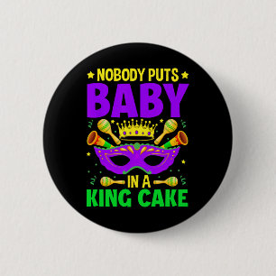 Mardi Gras Carnival Celebration - Nobody Puts 6 Cm Round Badge