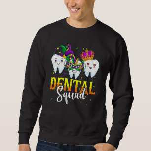 Mardi Gras Carnival Dental Squad New Orlean Dentis Sweatshirt