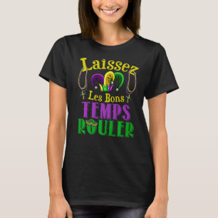 Mardi Gras Carnival Festival Laissez Les Bon Temps T-Shirt
