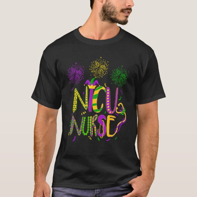 Mardi Gras Carnival Nurse Funny Nicu Nurse Mardi G T-Shirt (Front)