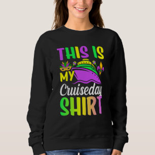 Mardi Gras Celebrations parade Boat This is My Cru Sweatshirt