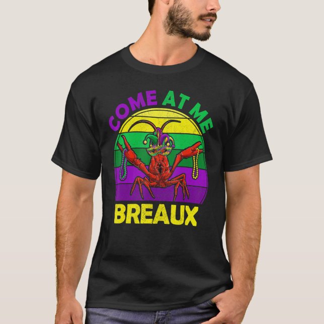 Mardi Gras Come At Me Breaux Apparel Crawfish Caju T-Shirt (Front)