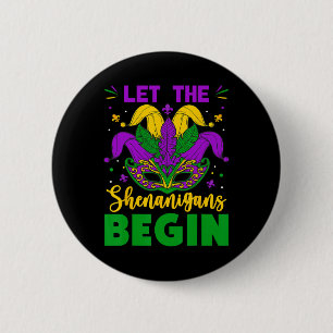 Mardi Gras Costume Let The Shenanigans Begin Mardi 6 Cm Round Badge