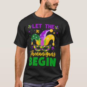 Mardi Gras Costume Let The Shenanigans Begin Mardi T-Shirt