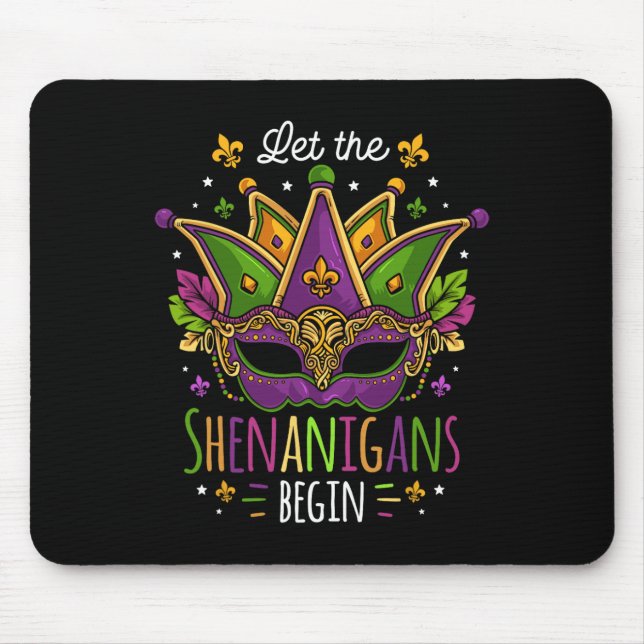 Mardi Gras Costume Let The Shenanigans Begin Mask  Mouse Pad (Front)