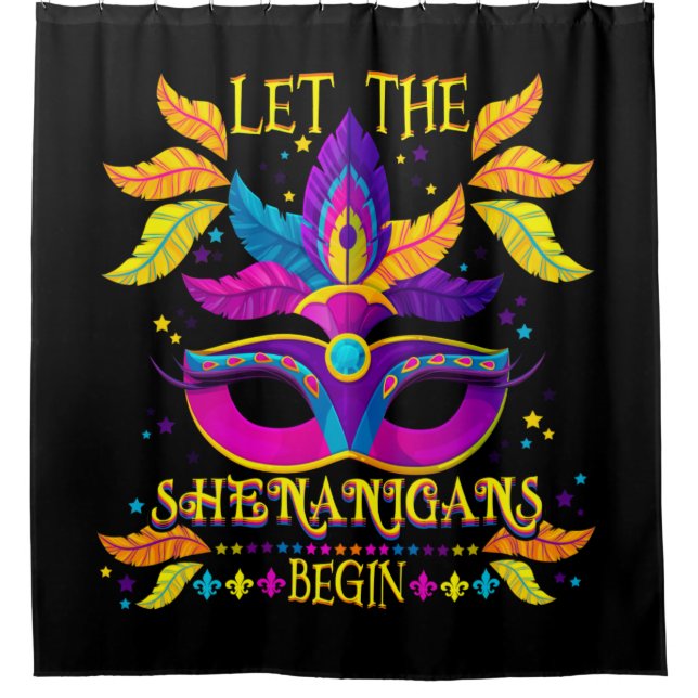 Mardi Gras Costume Let The Shenanigans Begin Mask Shower Curtain (Front)