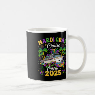 Mardi Gras Cruise Crew 2025 Trip New Orleans Famil Coffee Mug