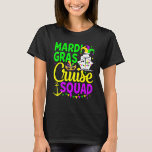 Mardi Gras Cruise Squad Cruising Funny Carnival Pa T-Shirt