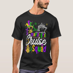 Mardi Gras Cruise Squad Festival Party Funny Cruis T-Shirt