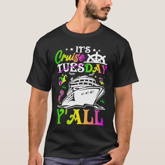 Mardi Gras Cruiseday Y'all  celebrations parade pa T-Shirt (Front)