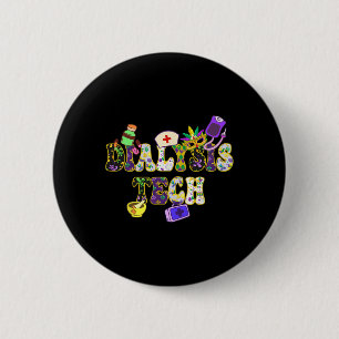 Mardi Gras Day Dialysis Tech New Orleans Festival 6 Cm Round Badge