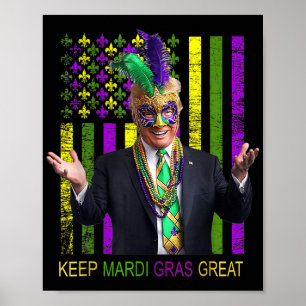 Mardi Gras Donald Trump Great Again American Flag Poster