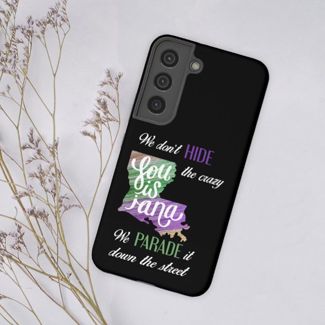 Mardi Gras Don't hide crazy parade fun carnival Samsung Galaxy S22 Case (Creator Uploaded)