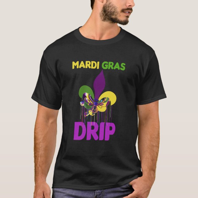 Mardi Gras Drip Cute Mardi Gras Carnival Costume P T-Shirt (Front)