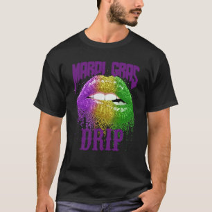 Mardi Gras Drip New Orleans Carnival Fat Tuesdays T-Shirt