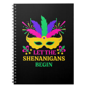 Mardi Gras Festival Let The Shenganins Begin Notebook