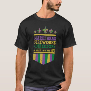 Mardi Gras Fireworks Director New Orleans Louisian T-Shirt