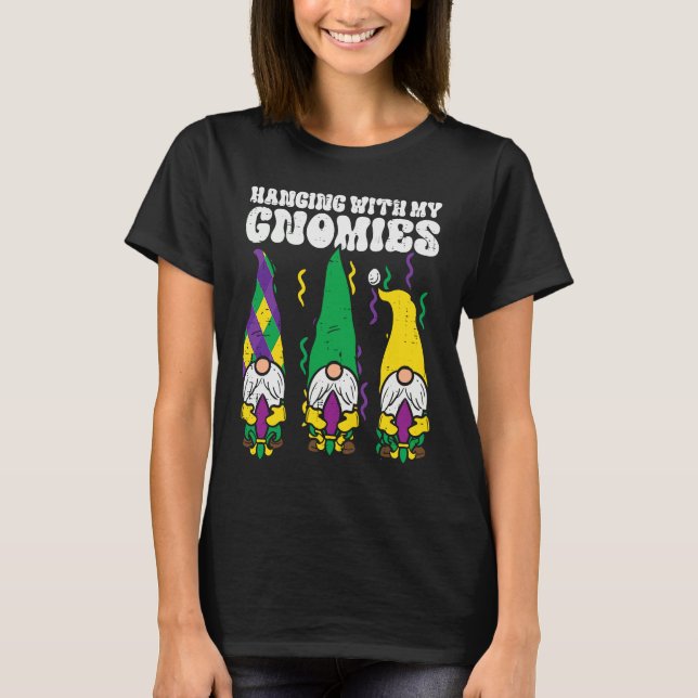 Mardi Gras Hanging With My Gnomies Gnomes Men Wome T-Shirt (Front)
