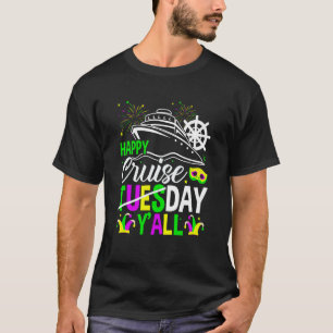 Mardi Gras Happy Cruiseday Y'all celebrations para T-Shirt