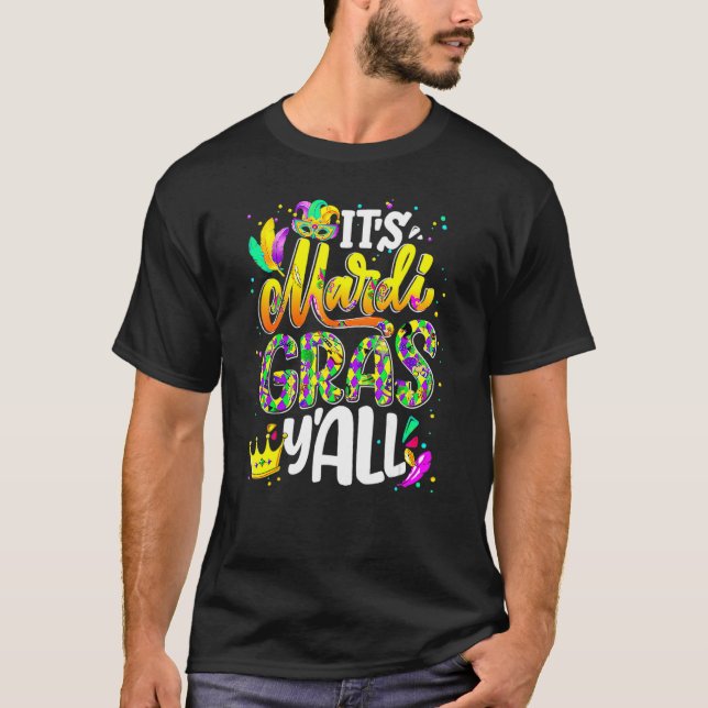 Mardi Gras Its Mardi Gras Yall Women Men Mask Part T-Shirt (Front)