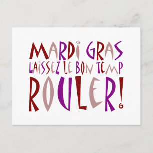 Mardi Gras - Laissez Le Bon Temp Rouler! Postcard