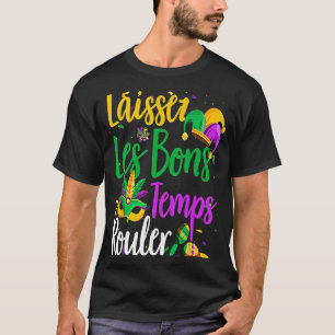 Mardi Gras Laissez Les Bon Temps Rouler Men Women  T-Shirt