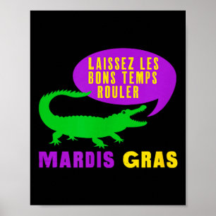 Mardi gras - laissez les bons temps roulez funny poster