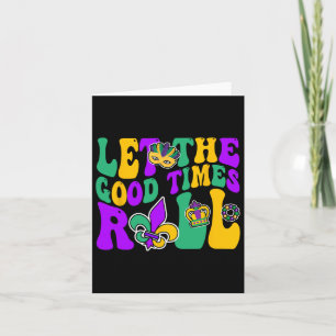 Mardi Gras Let The Good Time Roll Groovy Men Women Card