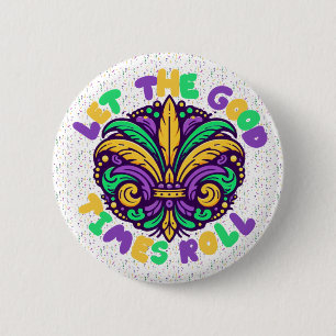 Mardi Gras Let the good times roll 6 Cm Round Badge