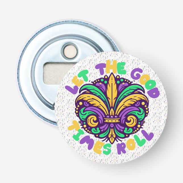 Mardi Gras Let the good times roll Bottle Opener (Front)