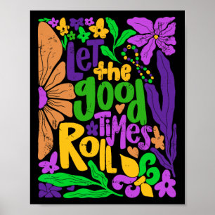 Mardi Gras Let The Good Times Roll Fleur De Lis Me Poster